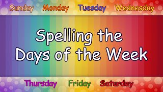 Fun Song to Learn to Spell the Days of the Week