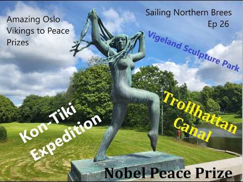 Oslo - Vikings to Peace Prizes, and into the Trollhattan Canal         Episode 26