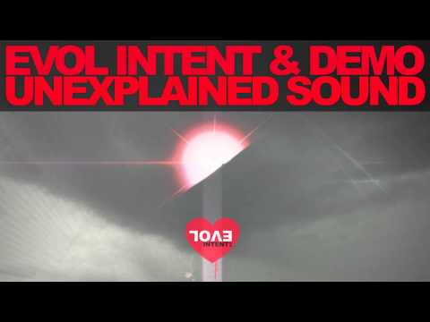 Evol Intent feat. Demo - Unexplained Sound