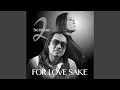For Love Sake