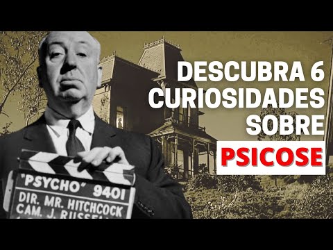 PSICOSE | Seis curiosidades sobre o clássico de Alfred Hitchcock
