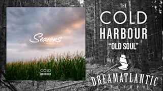 The Cold Harbour - Old Soul (Dream Atlantic Records)
