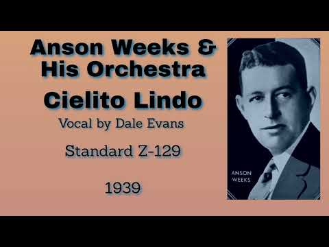 Anson Weeks - Cielito Lindo - 1939
