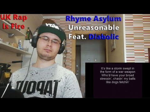 UK Rap Is Fire!!! / Rhyme Asylum - Unreasonable Feat. Diabolic (Reaction)