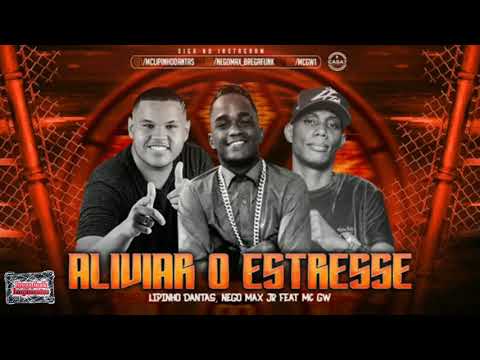 ⚪LIPINHO DANTAS, NEGO MAX E MC GW - ALIVIAR O ESTRESSE - MÚSICA NOVA_ Se inscreva e ative o 🔔