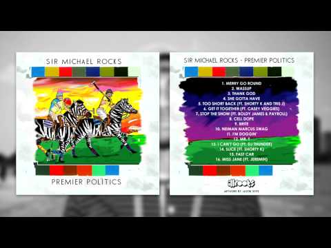 Sir Michael Rocks - Get It Together (Ft. Casey Veggies) (Premier Politics - Track 06)