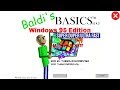 Baldi S Basics Windows 95 SUPER DUPER ULTRA FAST Version 1 6 3