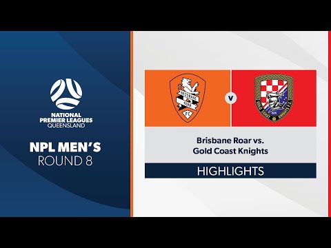 NPL Men's R8 - Brisbane Roar vs. Gold Coast Knights Highlights
