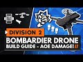 THE DIVISION 2 | BOMBARDIER DRONE BUILD GUIDE - Massive AOE Damage!