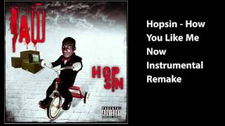 Hopsin - How You like Me Now Instrumental Remake