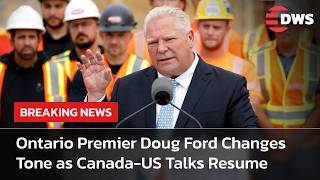 WATCH NOW: Ontario Premier Doug Ford Changes Tone as Canada-US Talks Resume | AF15
