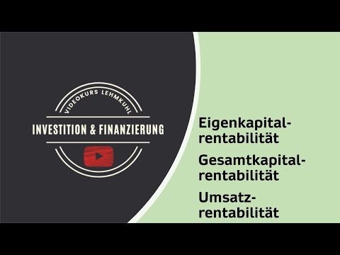 I+F Folge 17 - Eigenkapital-Rentabilität, Gesamtkapital-Rentabilität, Umsatz-Rentabilität
