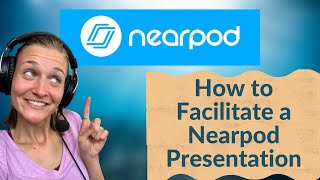 How to Facilitate a Nearpod Lesson & Activities in the Online Classroom