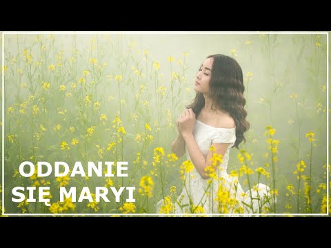MODLITWA ODDANIA SIĘ MARYI | Modlitwa zawierzenia Maryi | Modlitwa oddania się Matce Bożej