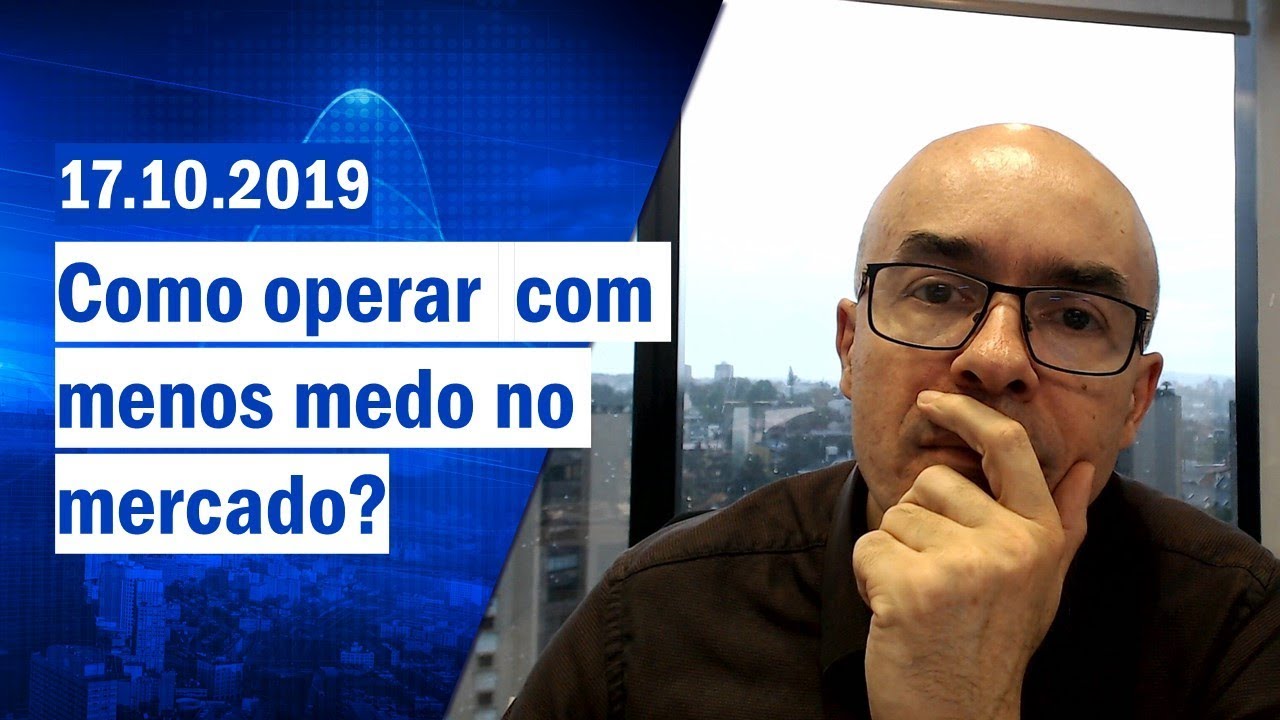 Como operar com menos medo no mercado?