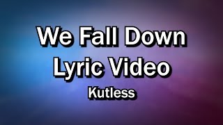 We Fall Down - Kutless - Lyrics Video - Worship Sing along