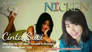 Download lagu Nicken - Cinta Suci (1997) mp3 Download lagu Nicken - Cinta Suci (1997) mp3