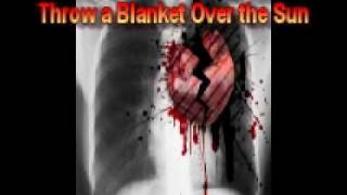 Throw a Blanket Over the Sun Music Video