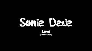Sonia Dada- Live!- You aint thinkin&#39; about me