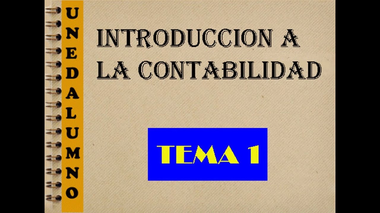 INTRODUCCIÓN A LA CONTABILIDAD TEMA 1.