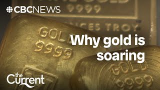 Why the world is in a ‘gold rush’ | The Current