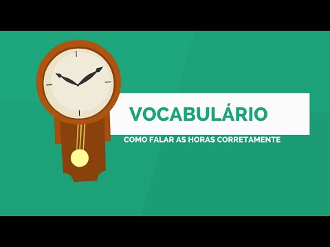 Aprenda como falar corretamente as horas em inglês