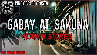Gabay at Sakuna Horror Stories  | True Horror Stories | Pinoy Creepypasta