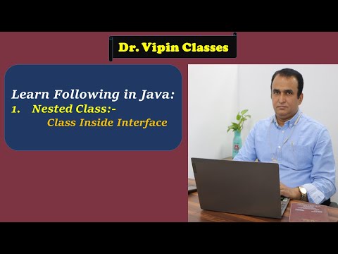 Nested Interface Inside Class In Java Dr Vipin Classes
