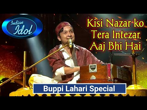 Kisi Nazar ko tera intezar Aaj bhi hai - Bappi Lahari Special || By Pawandeep Rajan || Indian idol12