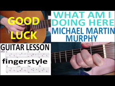 What Am I Doin Here - Michael Martin Murphy