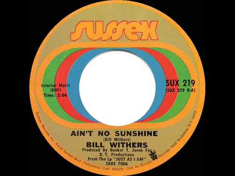 1971 HITS ARCHIVE: Ain’t No Sunshine - Bill Withers (mono 45)