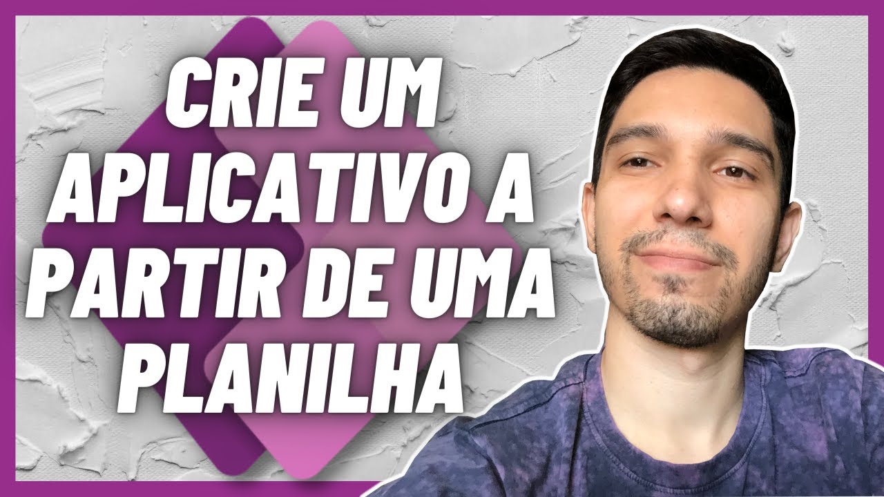 POWER APPS: COMO CRIAR UM APLICATIVO COM UMA PLANILHA EXCEL