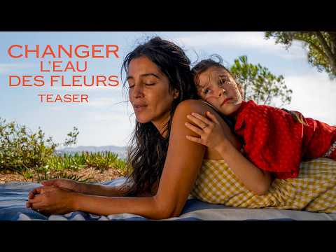 CHANGER L'EAU DES FLEURS (Official Teaser)