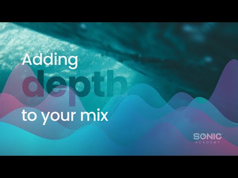 Adding Depth To Your Mix