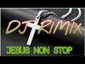 New Jesus DJ Non Stop Song New Rimix Jesus Non Stop Song