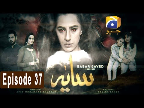 Saaya - Episode 37 | HAR PAL GEO