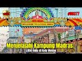 Menjelajahi Kampung Madras Little India Di Kota Medan