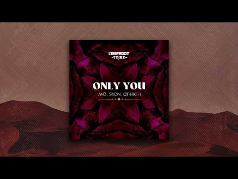 AVÖ, Syon, QT-HIGH  - Only You [Radio Mix]