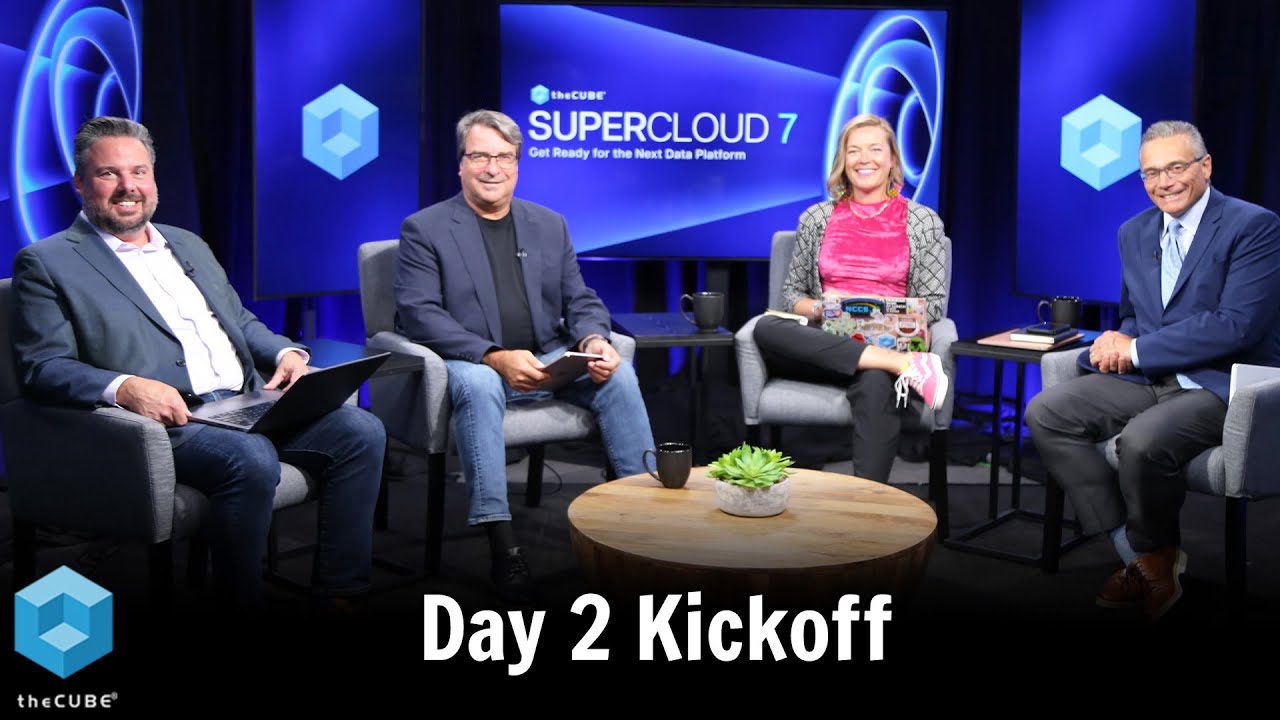 Supercloud 7 Day 2 Kickoff