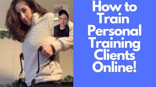 How To Train Your Personal Training Clients Online!