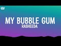 Rasheeda My Bubble Gum Lyrics