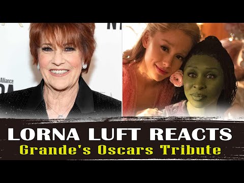 Lorna Luft Reacts to Ariana Grande's Oscars Tribute to Judy Garland