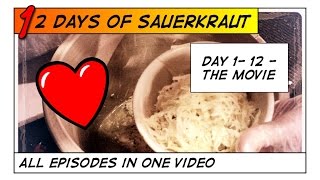 Sauerkraut Recipe 12 Days of Sauerkraut - Movie - Episodes 1 -12
