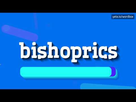 BISHOPRICS - HOW TO PRONOUNCE IT!?