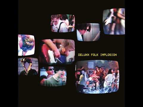 Deluxx Folk Implosion [Full Album]