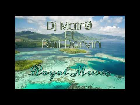 Dj MatrØ- Meri Milne Ft Raii darvin