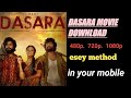 DASARA MOVIE KESE DOWNLOAD KARE HOW TO DOWNLOAD DASARA MOVIE IN HINDI CHANDRA KUMAR