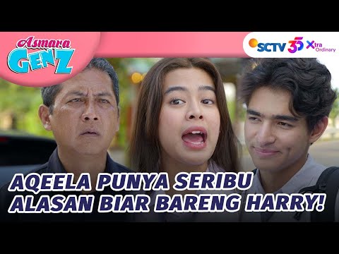 Aqeela Tinggalkan Supir Demi Berangkat Bareng Harry! | Asmara Gen Z Episode 254 dan 255