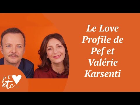 Le Love Profile de Pef et Valérie Karsenti - Je t'aime etc S03
