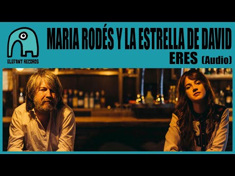 MARIA RODÉS Y LA ESTRELLA DE DAVID - Eres [Audio]